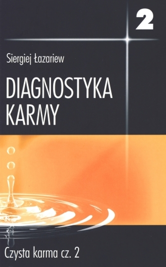 Diagnostyka karmy 2. Czysta karma. Część 2