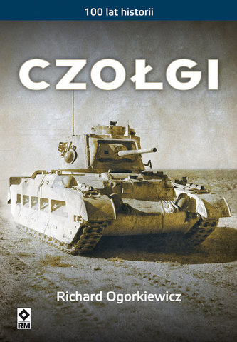 Czołgi. 100 lat historii Czołgi. 100 lat historii
