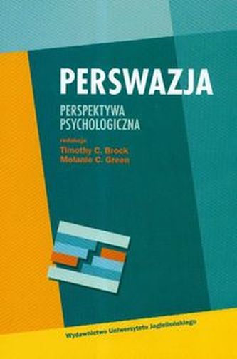 Perswazja Perspektywa psychologiczna Perswazja Perspektywa psychologiczna