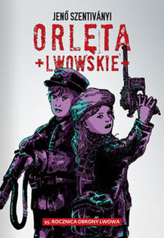 Orlęta Lwowskie Orlęta Lwowskie