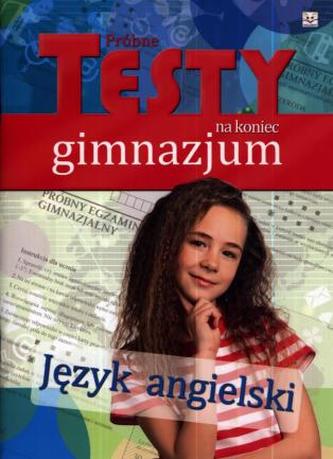 Próbne testy na koniec gimnazjum. Język angielski