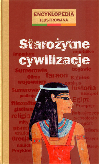 Starożytne cywilizacje encyklopedia ilustrowana