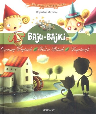 Baju bajki Czerwony kapturek Kot w butach Kopciuszek Baju bajki Czerwony kapturek Kot w butach Kopciuszek