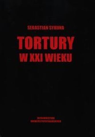 Tortury w XXI wieku