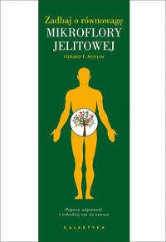 Zadbaj o równowagę mikroflory jelitowej. Popraw odporność i schudnij raz na zawsze