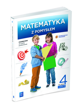 Matematyka z pomysłem. Klasa 4, szkoła podstawowa, część 2. Podręcznik Matematyka z pomysłem. Klasa 4, szkoła podstawowa, część 2. Podręcznik