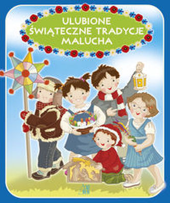 Ulubione świąteczne tradycje malucha