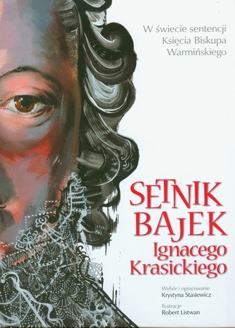 Setnik bajek Ignacego Krasickiego Setnik bajek Ignacego Krasickiego