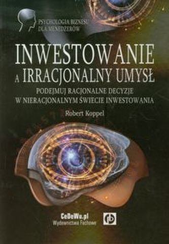 Inwestowanie a irracjonalny umysł