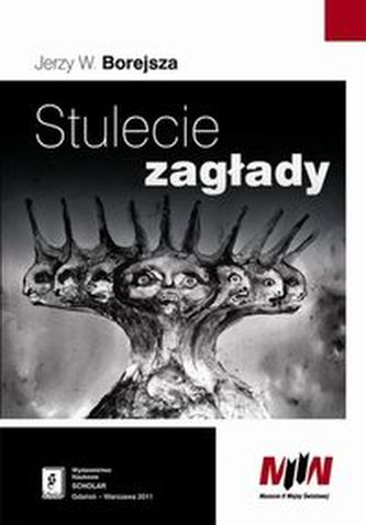 Stulecie zagłady Stulecie zagłady