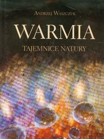 Warmia Tajemnice natury Warmia Tajemnice natury