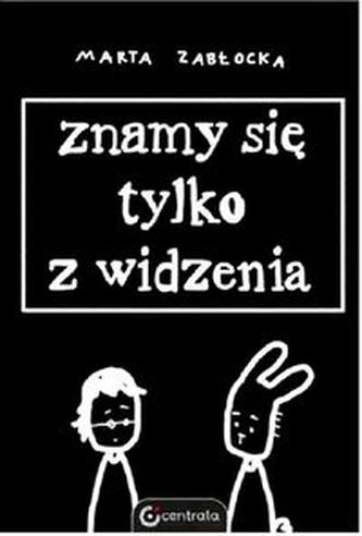 Znamy się tylko z widzenia Znamy się tylko z widzenia