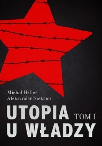 Utopia u władzy. Historia Związku Sowieckiego. Od narodzin do wielkości Tom 1 Utopia u władzy. Historia Związku Sowieckiego. Od narodzin do wielkości Tom 1