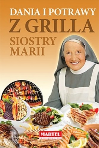 Dania i potrawy z grilla Siostry Marii Dania i potrawy z grilla Siostry Marii