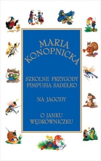 Szkolne przygody Pimpusia Sadełko. Na jagody, O Janku Wędrowniczku Szkolne przygody Pimpusia Sadełko. Na jagody, O Janku Wędrowniczku