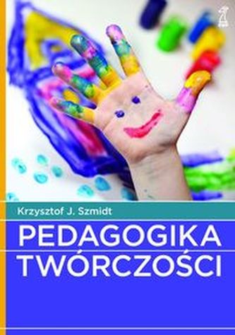 Pedagogika twórczości Pedagogika twórczości
