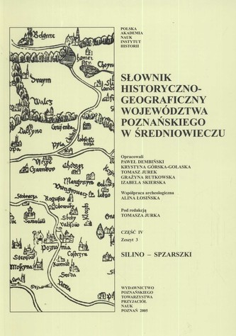 Słownik historyczno-geograficzny województwa poznańskiego w średniowieczu część IV zeszyt 3 Słownik historyczno-geograficzny województwa poznańskiego w średniowieczu część IV zeszyt 3