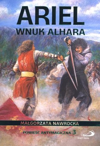 Ariel. Wnuk Alhara. Powieść antymagiczna 3 Ariel. Wnuk Alhara. Powieść antymagiczna 3