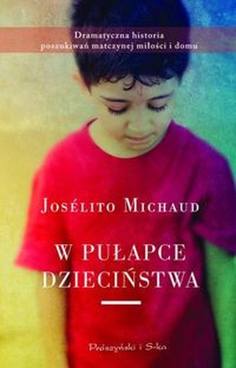W pułapce dzieciństwa W pułapce dzieciństwa