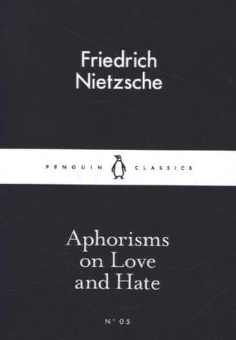 Aphorisms on Love and Hate (Little Black Classics)