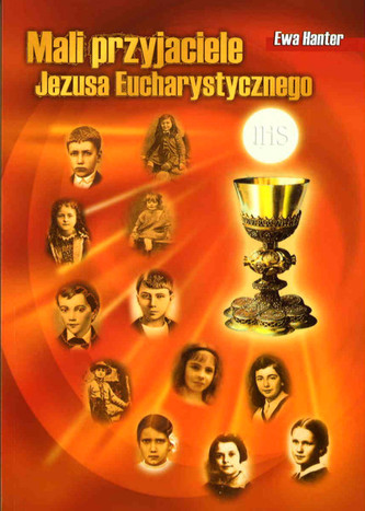MALI PRZYJACIELE JEZUSA EUCHARYSTYCZNEGO