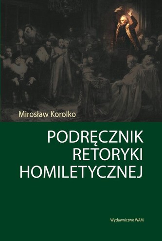 Podręcznik retoryki homiletycznej Podręcznik retoryki homiletycznej
