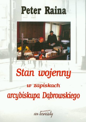Stan wojenny w zapiskach arcybiskupa Dąbrowskiego Stan wojenny w zapiskach arcybiskupa Dąbrowskiego