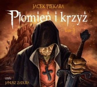Płomień i krzyż. Tom 1   Audiobook