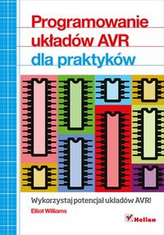 Programowanie układów AVR dla praktyków Programowanie układów AVR dla praktyków