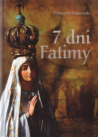7 dni Fatimy 7 dni Fatimy