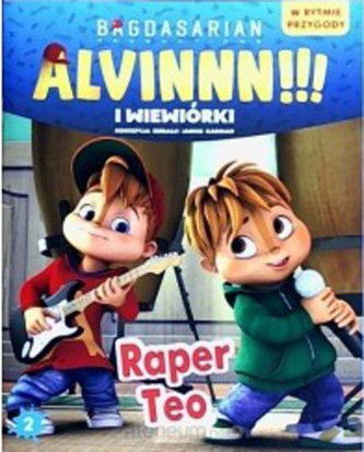 Alvinnn!!! i wiewiórki. Tom 2 Raper Teo Alvinnn!!! i wiewiórki. Tom 2 Raper Teo