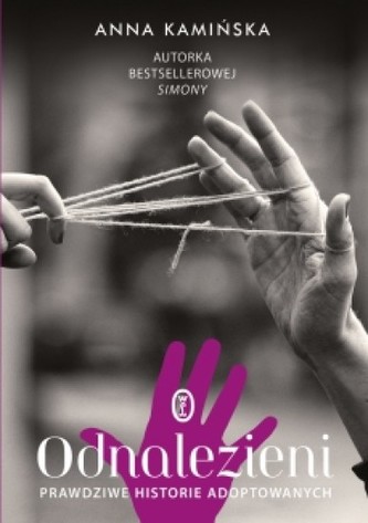 Odnalezieni. Prawdziwe historie adoptowanych