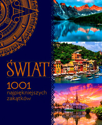 Świat 1001 najpiękniejszych zakątków