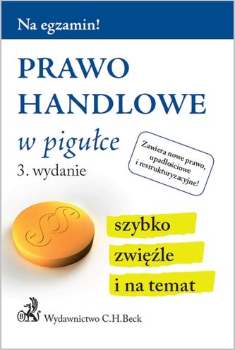 Prawo handlowe w pigułce Wyd 3 St. pr.