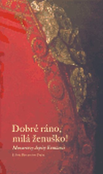 Dobré ráno, milá ženuško!