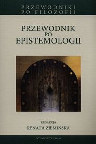 Przewodnik po epistemologii Przewodnik po epistemologii