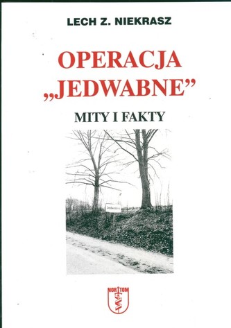 Operacja 'Jedwabne' Mity i fakty Operacja 'Jedwabne' Mity i fakty