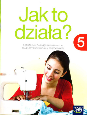 Jak to działa? Klasa 5 Szk.podst. Technika.  Podręcznik