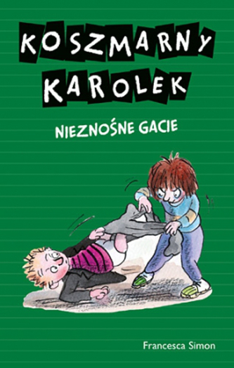 Koszmarny Karolek. Nieznośne gacie Koszmarny Karolek. Nieznośne gacie