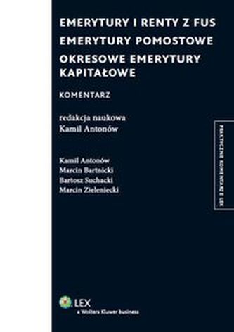Emerytury i renty z FUS Emerytury pomostowe Okresowe emerytury kapitałowe Komentarz