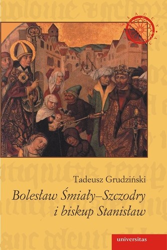 Bolesław Śmiały-Szczodry i biskup Stanisław Bolesław Śmiały-Szczodry i biskup Stanisław