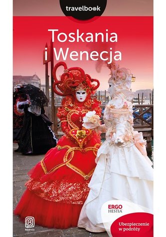 Toskania i Wenecja. Travelbook Toskania i Wenecja. Travelbook