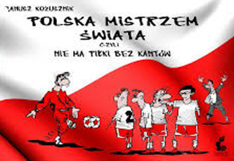 Polska mistrzem świata, czyli nie ma piłki bez kantów
