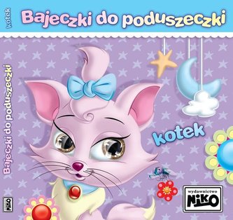 Bajeczki do poduszeczki. Kotek Bajeczki do poduszeczki. Kotek