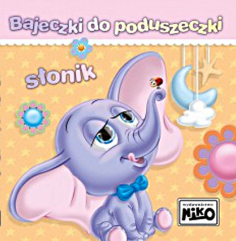 Bajeczki do poduszeczki. Słonik Bajeczki do poduszeczki. Słonik