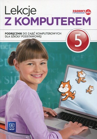 Lekcje z komputerem. Klasa 5, Szkoła podst. Zajęcia komputerowe. Podręcznik