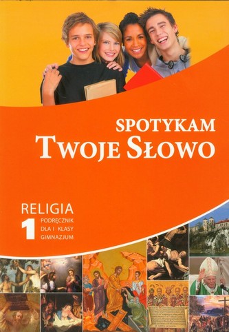 Spotykam Twoje Słowo 1 Religia Podręcznik