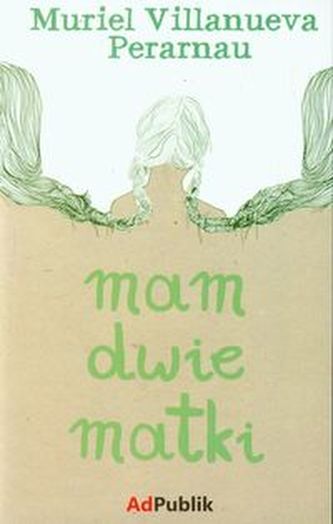 Mam dwie matki Mam dwie matki