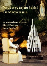 NADZWYCZAJNE ŁASKI I UZDROWIENIA ADAM 978-83-7232-804-5
