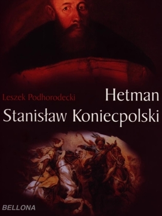 Hetman Stanisław Koniecpolski Hetman Stanisław Koniecpolski